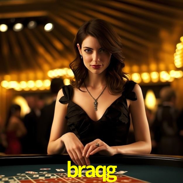 braqg