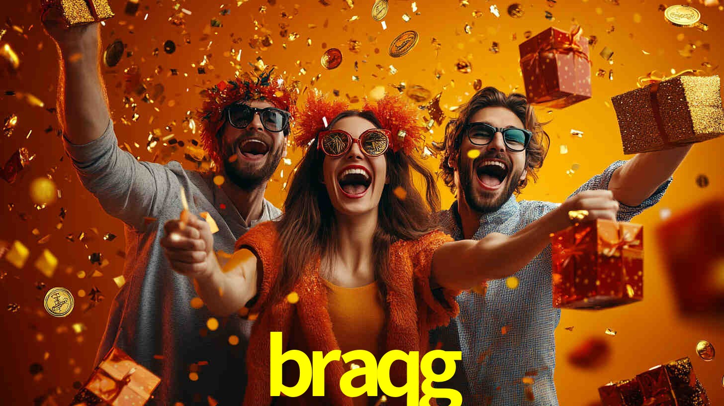 braqg