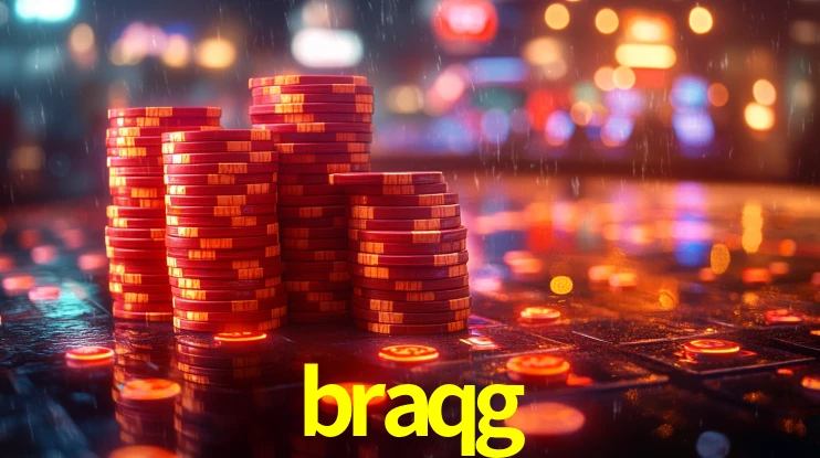 braqg