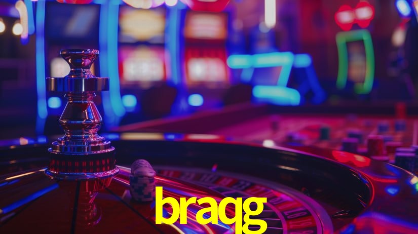 braqg
